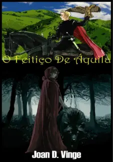 O Feitiço De Áquila  -  Joan D. Vinge