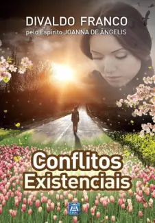 Baixar Livro Conflitos Existenciais - Joana de Angelis em ePub PDF Mobi ou Ler Online