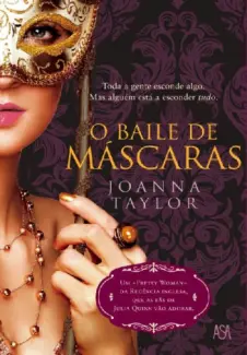 O Baile de Máscaras  -  Joanna Taylor