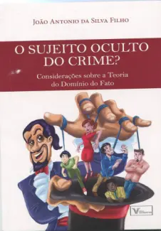 Baixar Livro O Sujeito Oculto do Crime? - João Antonio Da Silva Filho em ePub PDF Mobi ou Ler Online