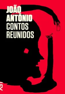 Baixar Livro Contos Reunidos - Joao Antonio em ePub PDF Mobi ou Ler Online