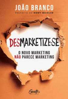 Baixar Livro Desmarketize-se - João Branco em ePub PDF Mobi ou Ler Online