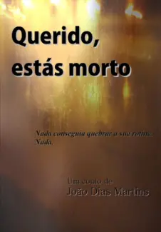Baixar Livro Querido, estás morto - Joao Dias Martins em ePub PDF Mobi ou Ler Online