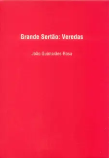 Grande Sertão: Veredas  -  João Guimarães Rosa