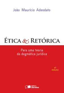 Baixar Livro Ética & Retórica - João Maurício Adeodato em ePub PDF Mobi ou Ler Online