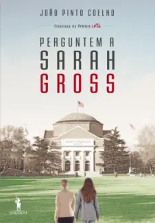 Baixar Livro Perguntem a Sarah Gross - João Pinto Coelho em ePub PDF Mobi ou Ler Online
