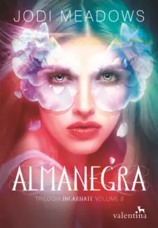 Almanegra  -  Trilogia Incarnate  - Vol.  02  -  Jodi Meadows