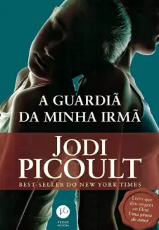 Baixar Livro A Guardia de Minha Irma - Jodi Picoult em ePub PDF Mobi ou Ler Online