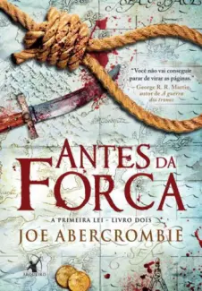Antes da forca  -  Joe Abercrombie