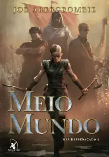 Baixar Livro Meio Mundo - Mar Despedaçado Vol. 2 - Joe Abercrombie em ePub PDF Mobi ou Ler Online
