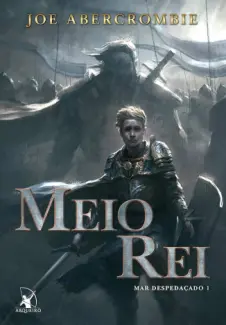 Baixar Livro Meio Rei - Mar Despedaçado Vol. 1 - Joe Abercrombie em ePub PDF Mobi ou Ler Online