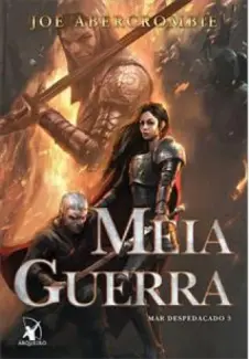Meia Guerra - Joe Abercrombie