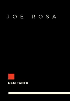 Baixar Livro Nem Tanto - Joe Rosa em ePub PDF Mobi ou Ler Online