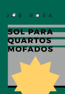 Baixar Livro Sol para Quartos Mofados - Joe Rosa em ePub PDF Mobi ou Ler Online