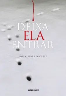 Deixa Ela Entrar  -  John Ajvide Lindqvist
