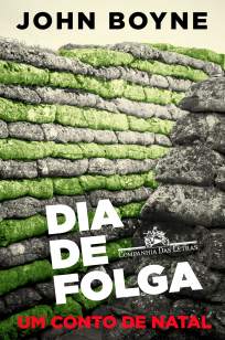 Baixar Livro Dia de Folga - um Conto de Natal - John Boyne em ePub PDF Mobi ou Ler Online