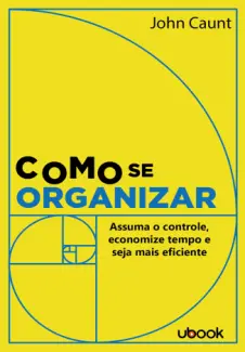 Baixar Livro Como se Organizar - John Caunt em ePub PDF Mobi ou Ler Online