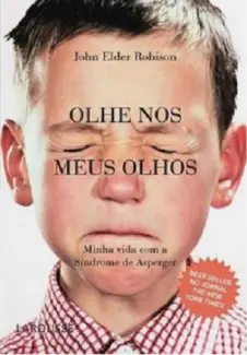 Olhe Nos Meus Olhos  -  John Elder Robison