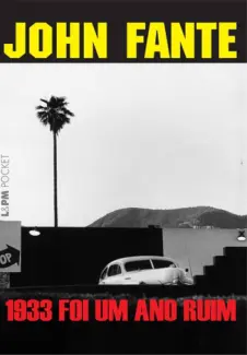 Baixar Livro 1933 Foi um Ano Ruim - John Fante em ePub PDF Mobi ou Ler Online