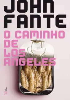 Baixar Livro Caminho de Los Angeles - John Fante em ePub PDF Mobi ou Ler Online