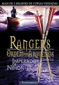 Baixar Livro O Imperador de Nihon-Ja - Rangers: Ordem dos Arqueiros Vol. 2 - John Flanagan em ePub PDF Mobi ou Ler Online