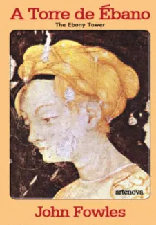 A Torre de Ébano - John Fowles