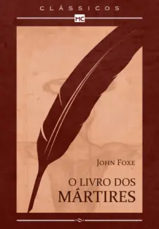 O Livro dos Mártires  -  John Foxe