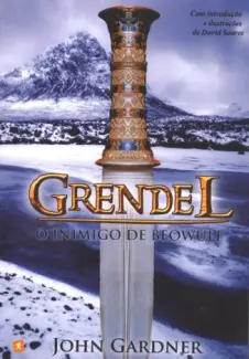 Grendel  -  O Inimigo de Beowulf - John Gardner
