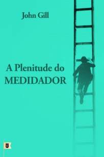 Baixar Livro A Plenitude do Mediador - John Gill em ePub PDF Mobi ou Ler Online