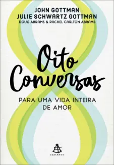 Baixar Livro Oito Conversas para uma vida Inteira de amor - John Gottman em ePub PDF Mobi ou Ler Online