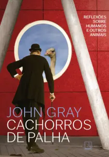 Baixar Livro Cachorros de Palha - John Gray em ePub PDF Mobi ou Ler Online