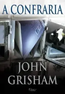 Baixar Livro A Confraria - John Grisham em ePub PDF Mobi ou Ler Online