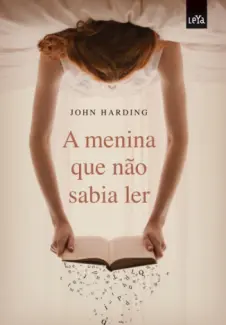 A Menina Que Não Sabia Ler  Vol 1  -  John Harding  