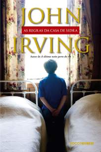 Baixar As Regras da Casa de Sidra - John Irving ePub PDF Mobi ou Ler Online