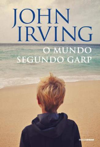 Baixar O Mundo Segundo Garp - John Irving ePub PDF Mobi ou Ler Online