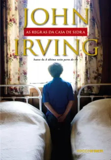 As Regras Da Casa De Sidra  -  John Irving
