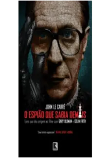 O Espião que Sabia Demais  -  John Le Carré