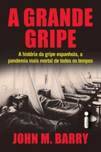 Baixar Livro A Grande Gripe - John M. Barry em ePub PDF Mobi ou Ler Online