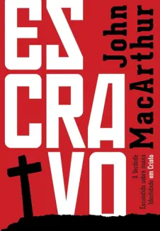Baixar Livro Escravo - John MacArthur em ePub PDF Mobi ou Ler Online