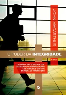 Baixar Livro O Poder da Integridade - John MacArthur em ePub PDF Mobi ou Ler Online