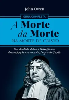 Baixar Livro A Morte da Morte na Morte de Cristo - John Owen em ePub PDF Mobi ou Ler Online