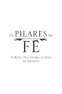 Baixar Livro Guia de Estudo - Os Pilares da Fé - John Piper em ePub PDF Mobi ou Ler Online
