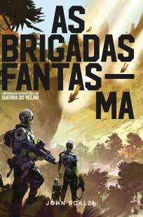 Baixar Livro As Brigadas Fantasma - Guerra do Velho Vol. 2 - John Scalzi em ePub PDF Mobi ou Ler Online
