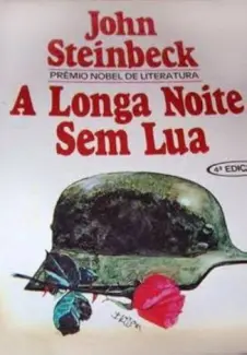 Baixar Livro A Longa Noite sem Lua - John Steinbeck em ePub PDF Mobi ou Ler Online