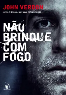 Não Brinque Com Fogo  -  Dave Gurney  - Vol.  3  -  John Verdon