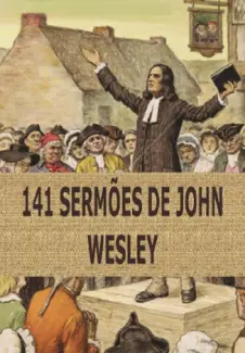 Baixar Livro 141 Sermões - John Wesley em ePub PDF Mobi ou Ler Online