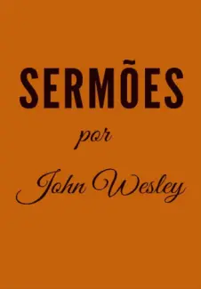 Baixar Livro Sermões - John Wesley em ePub PDF Mobi ou Ler Online