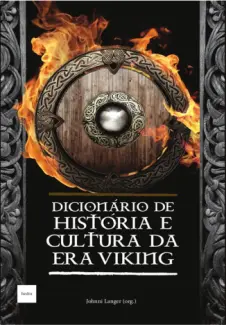 Baixar Livro Dicionário de História e Cultura da Era Viking - Johnni Langer em ePub PDF Mobi ou Ler Online