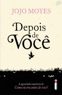 Baixar Livro Depois de Você - Como Eu Era Antes De Você Vol. 2 - Jojo Moyes em ePub PDF Mobi ou Ler Online