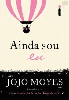 Ainda sou Eu - Jojo Moyes